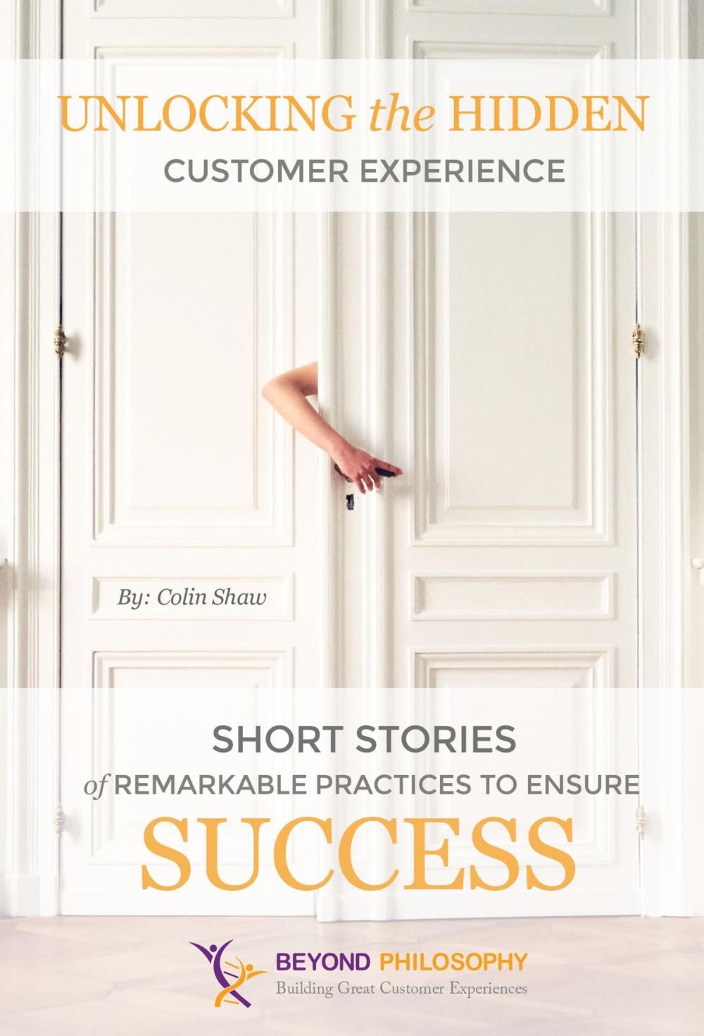 Big bigCover of Unlocking the Hidden Customer Experience