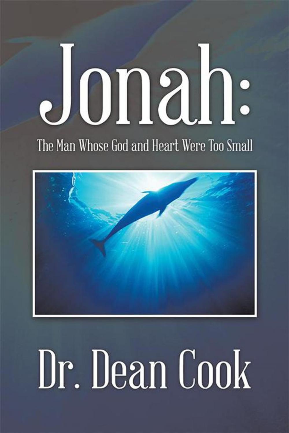 Big bigCover of Jonah: the Man Whose God and Heart Were Too Small