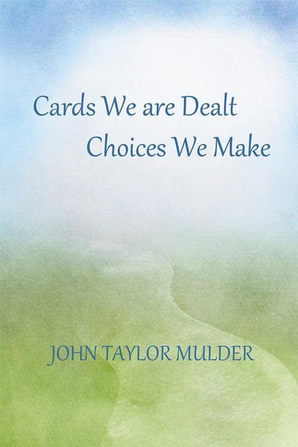 Big bigCover of Cards We Are Dealt, Choices We Make