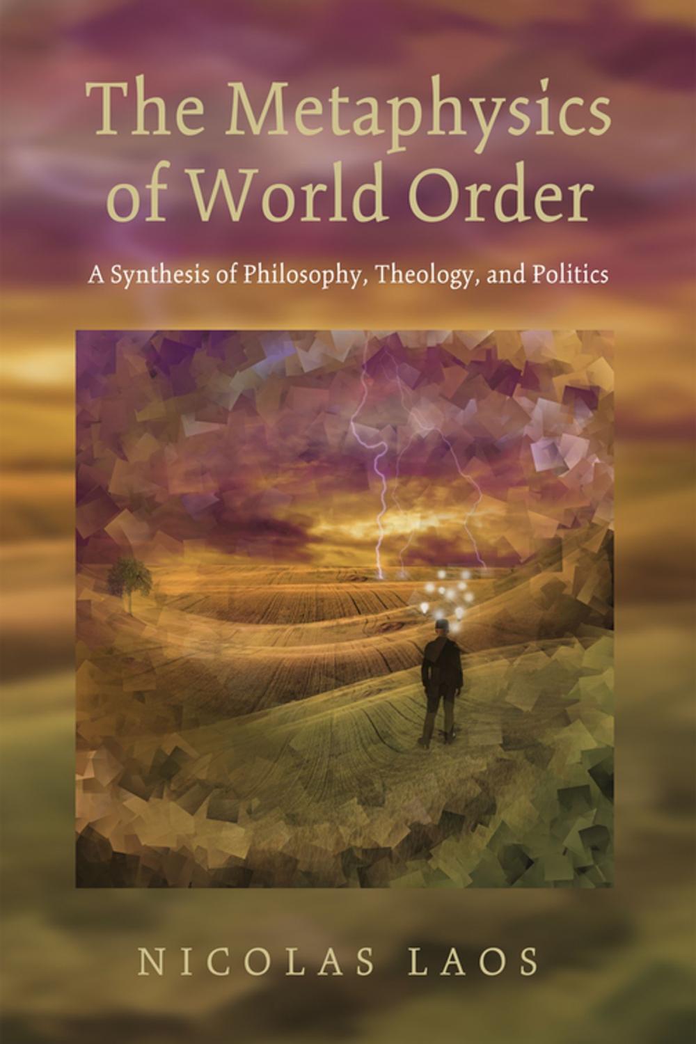 Big bigCover of The Metaphysics of World Order