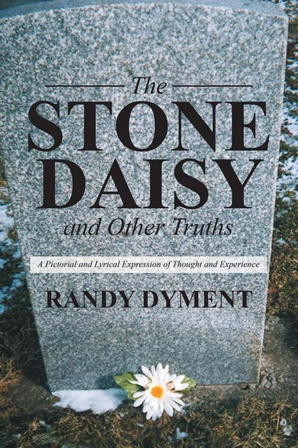 Big bigCover of The Stone Daisy and Other Truths