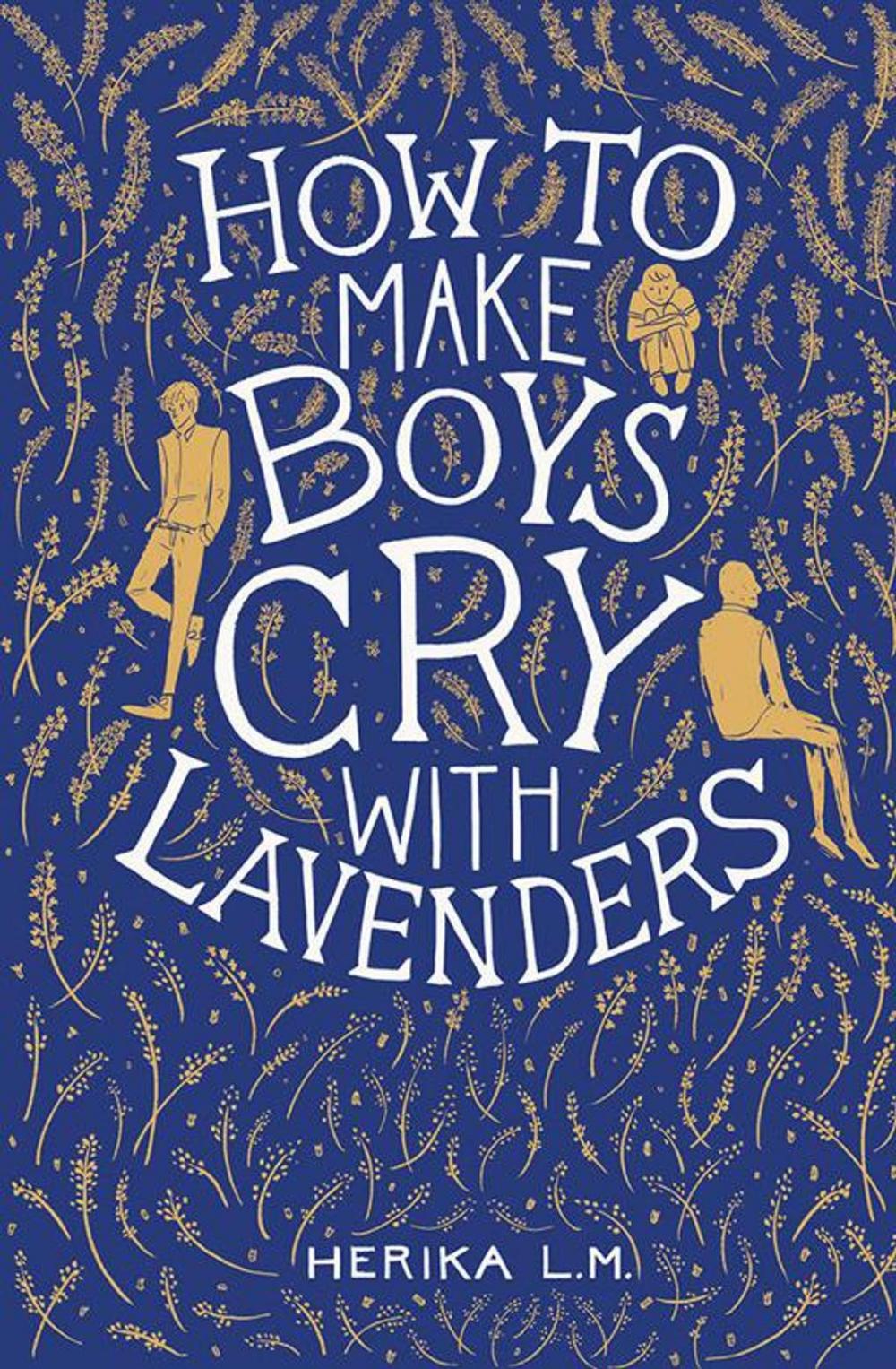 Big bigCover of How to Make Boys Cry with Lavenders