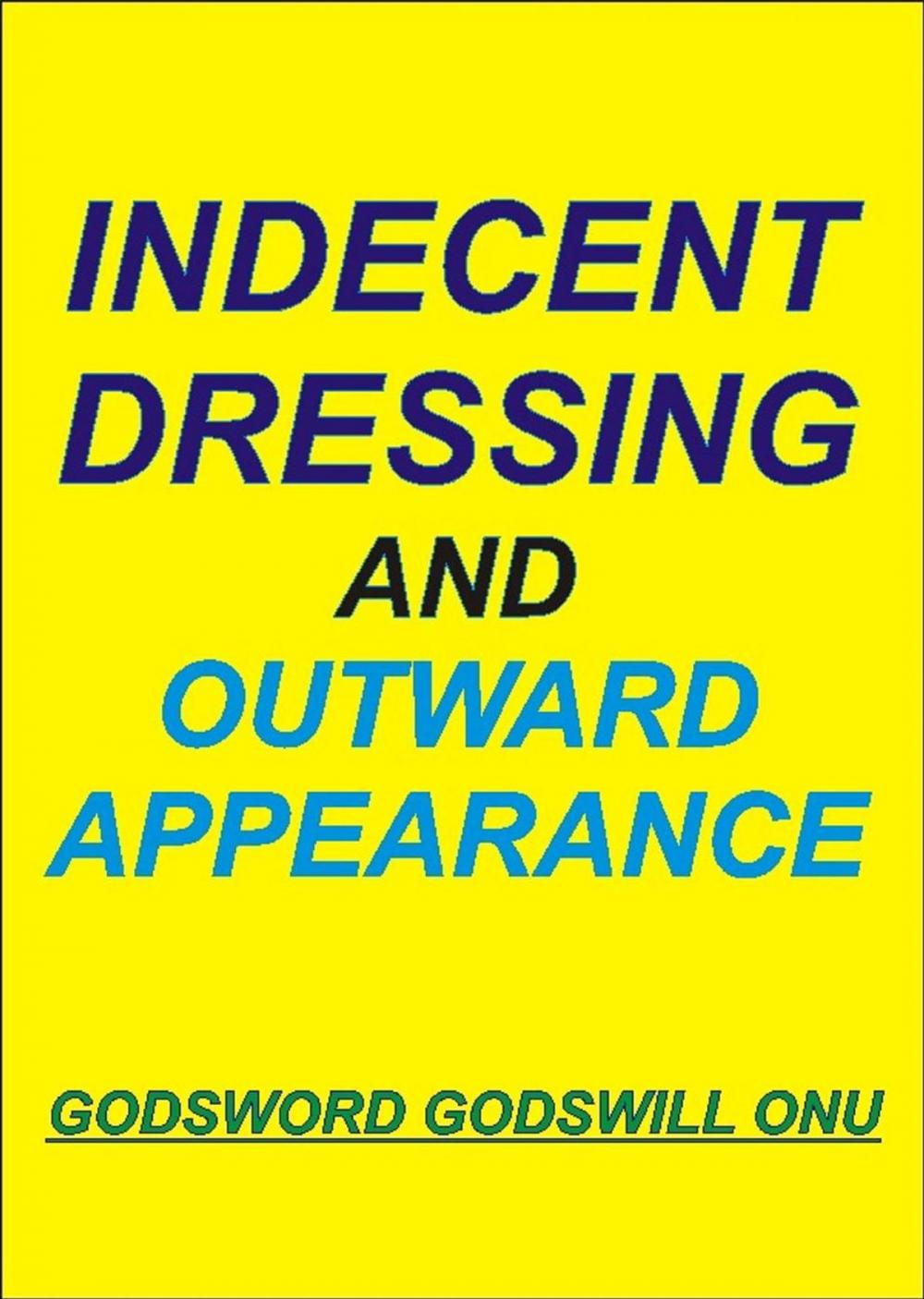 Big bigCover of Indecent Dressing and Outward Appearance