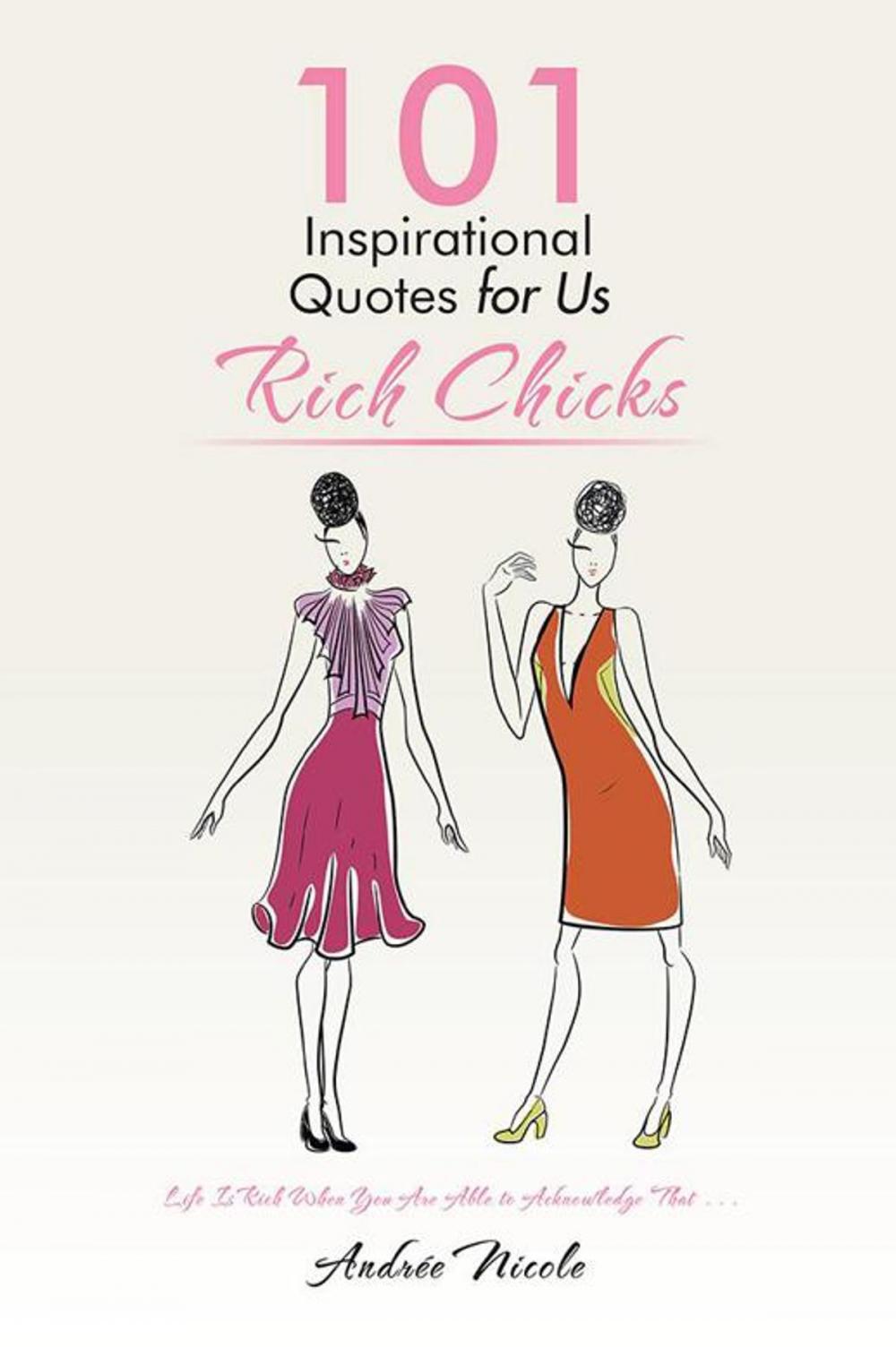 Big bigCover of 101 Inspirational Quotes for Us Rich Chicks