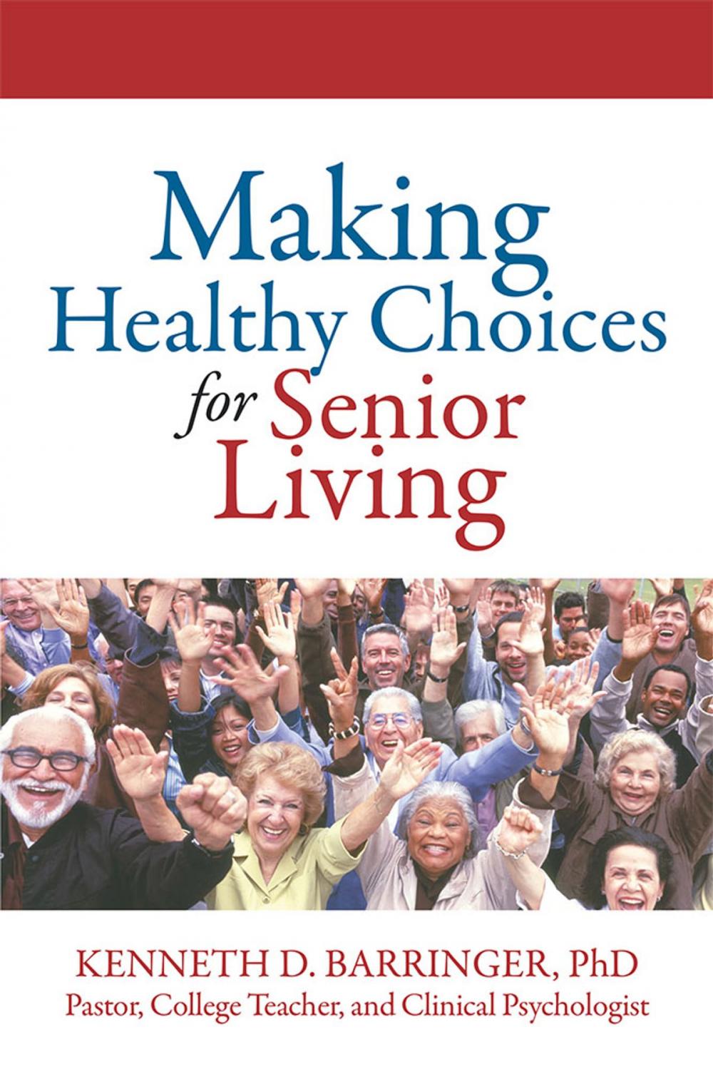 Big bigCover of Making Healthy Choices for Senior Living