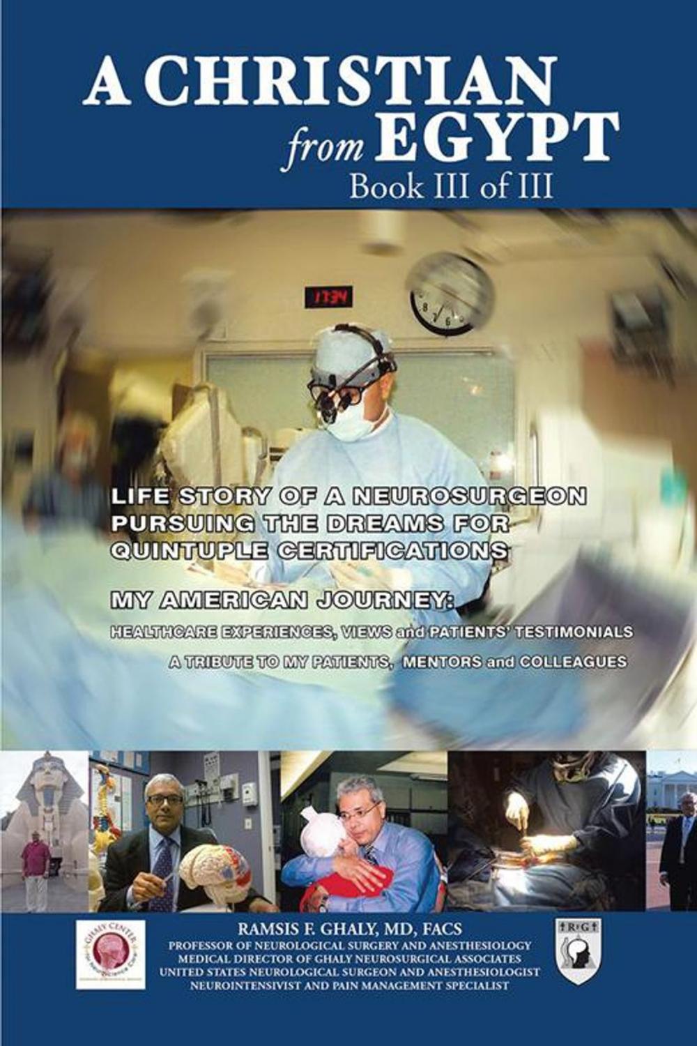 Big bigCover of A Christian from Egypt: Life Story of a Neurosurgeon Pursuing the Dreams for Quintuple Certifications