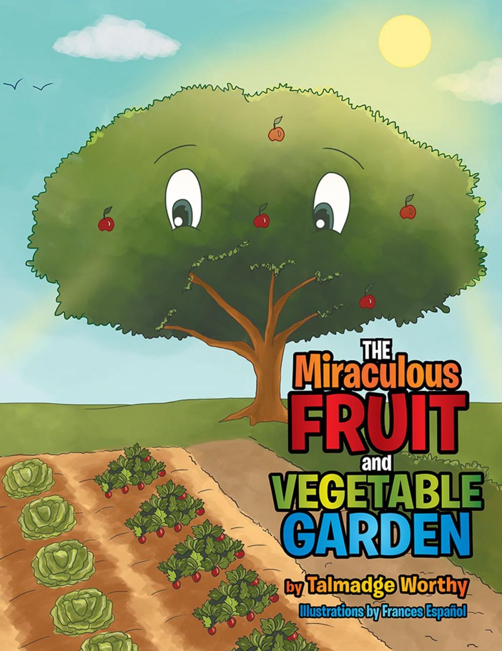 Big bigCover of The Miraculous Fruit and Vegetable Garden