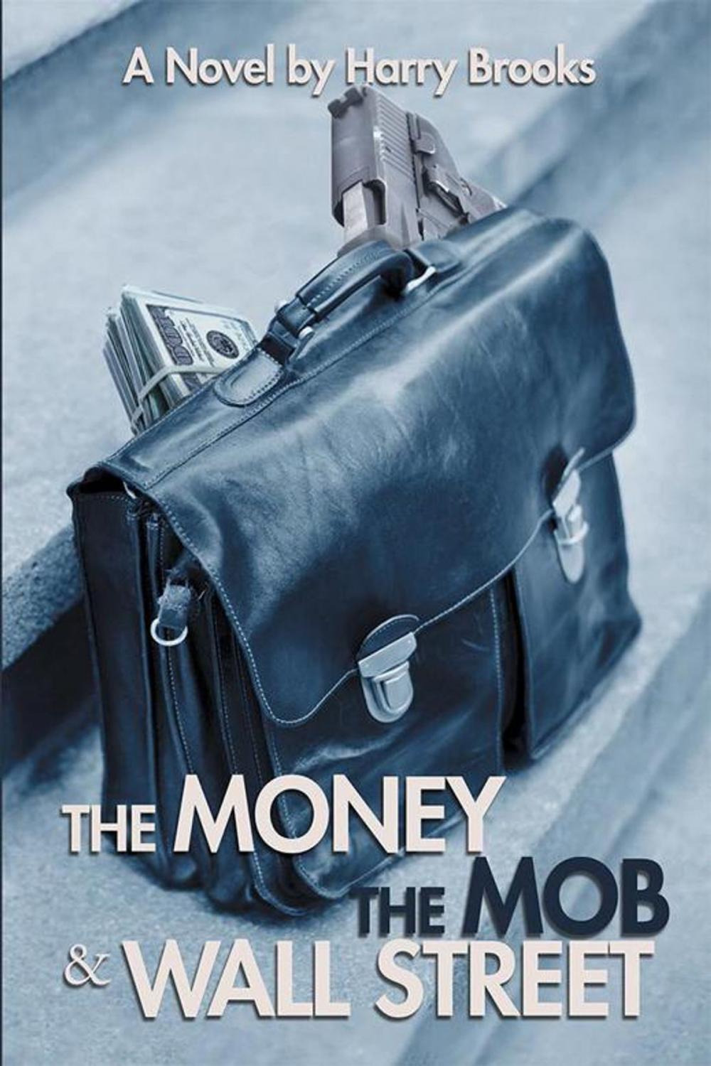 Big bigCover of The Money the Mob and Wall Street