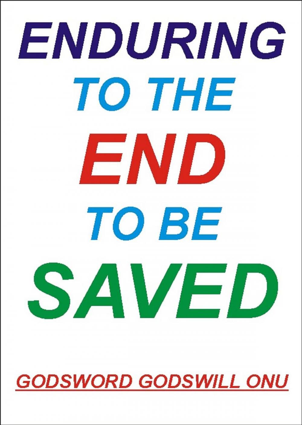 Big bigCover of Enduring to the End to Be Saved