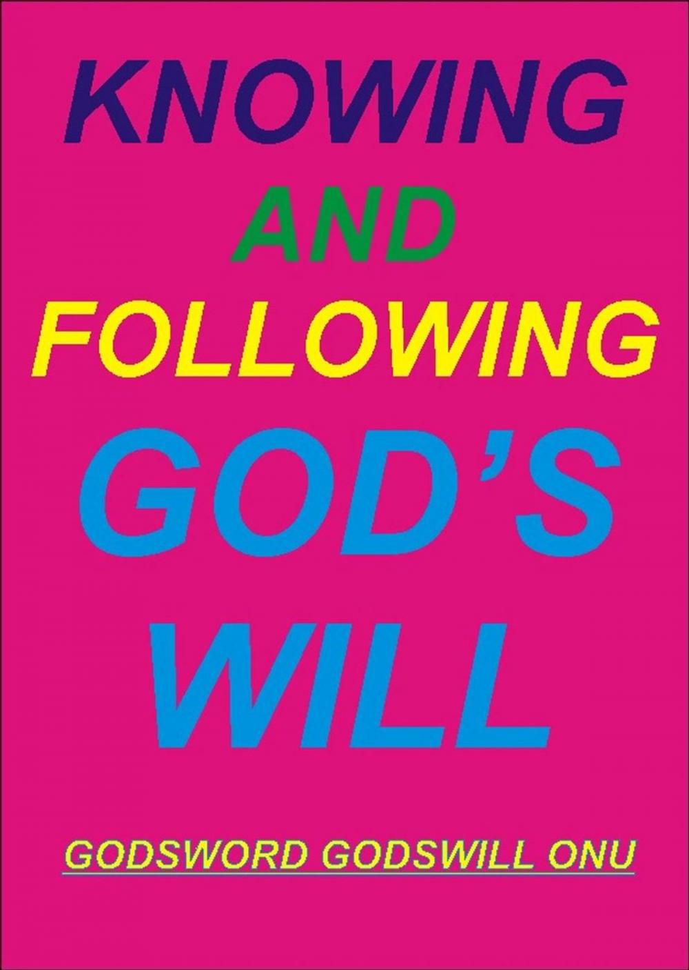 Big bigCover of Knowing and Following God’s Will