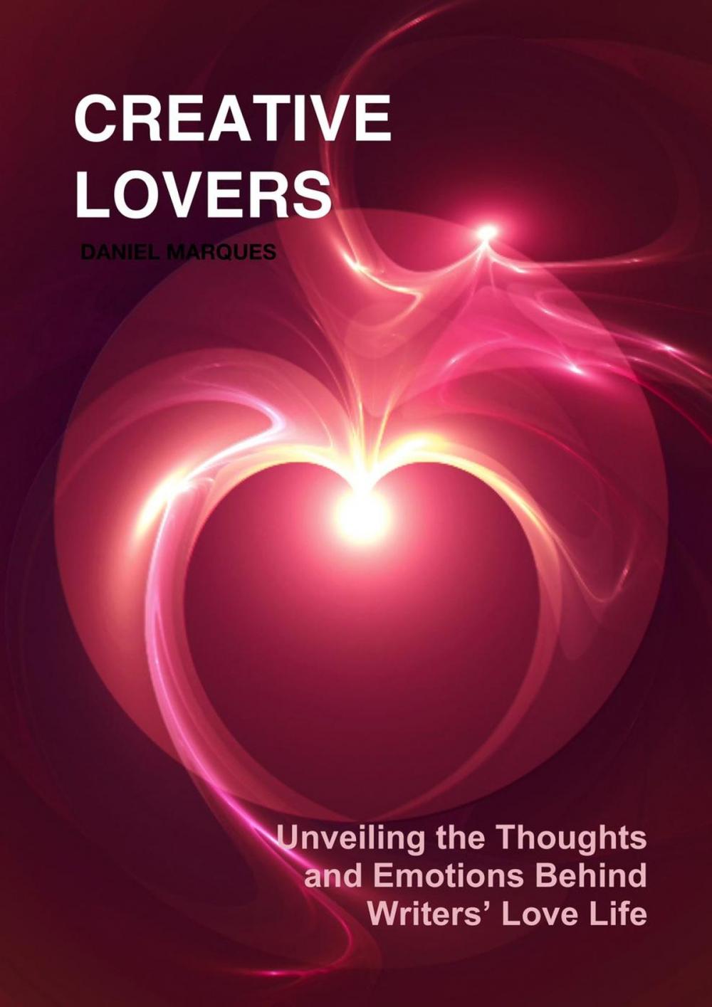 Big bigCover of Creative Lovers: Unveiling the Thoughts and Emotions Behind Writers’ Love Life