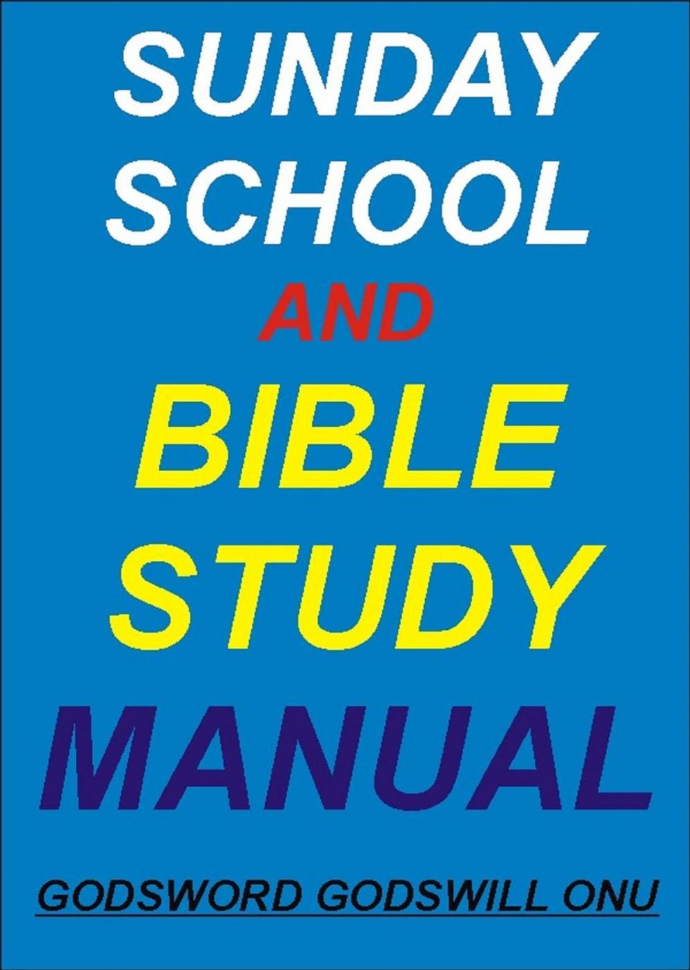 Big bigCover of Sunday School and Bible Study Manual