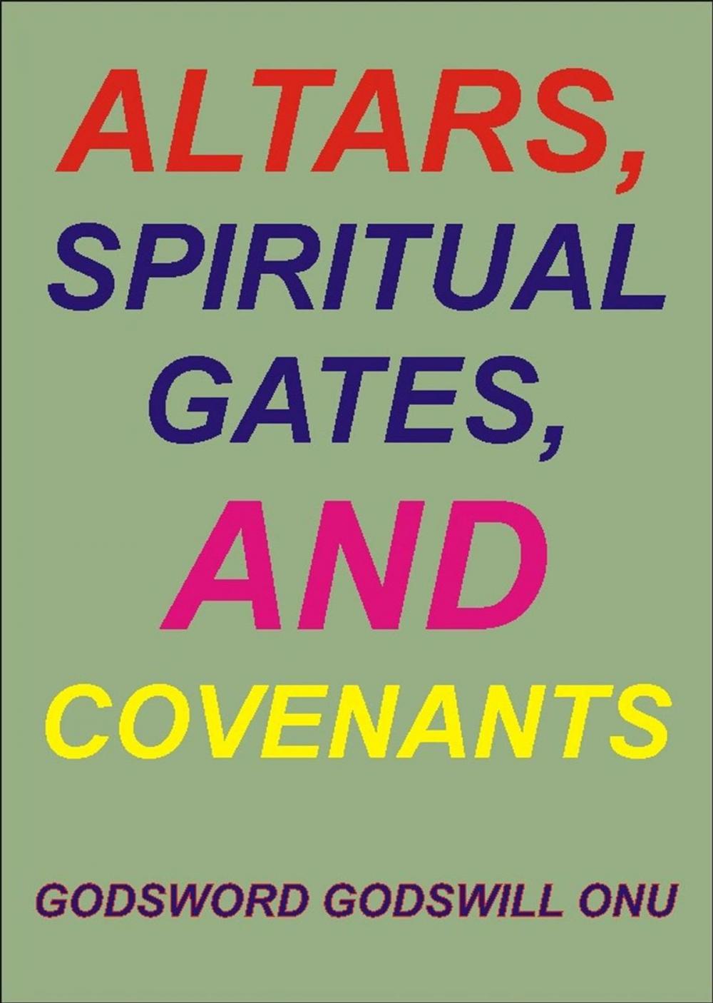 Big bigCover of Altars, Spiritual Gates, and Covenants