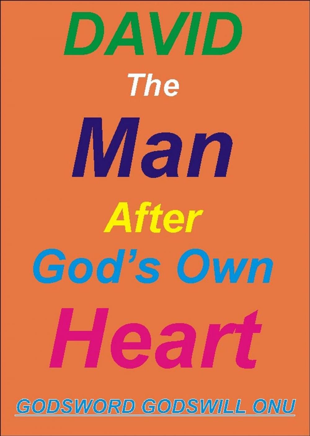 Big bigCover of David, the Man After God’s Own Heart