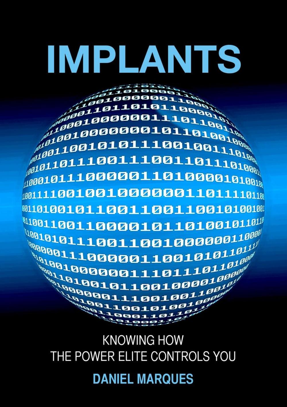 Big bigCover of Implants: Knowing How the Power Elite Controls You