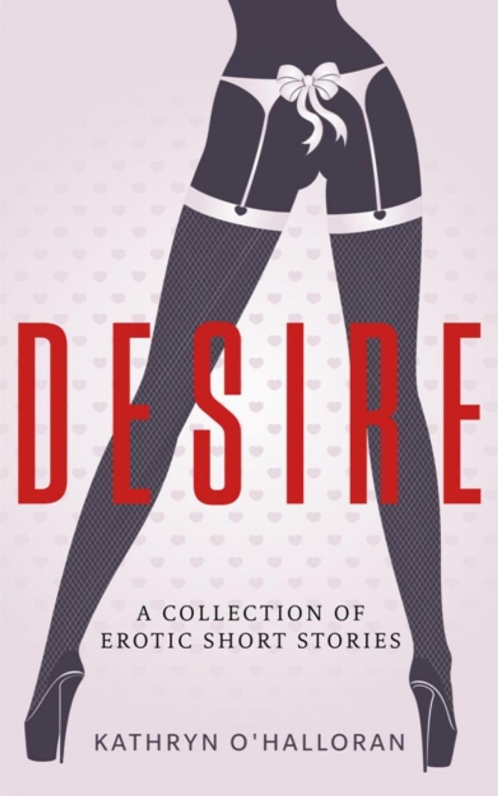 Big bigCover of Desire - A Collection of Erotic Short Stories