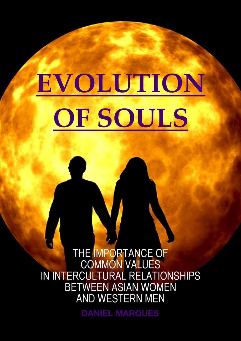 Big bigCover of Evolution of Souls: The Importance of Common Values in Intercultural Relationships between Asian Women and Western Men