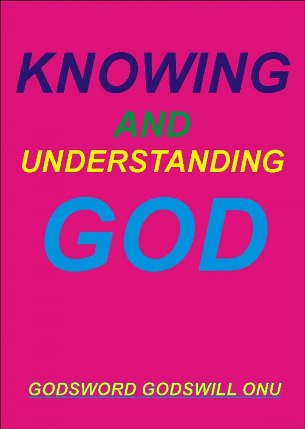 Big bigCover of Knowing and Understanding God