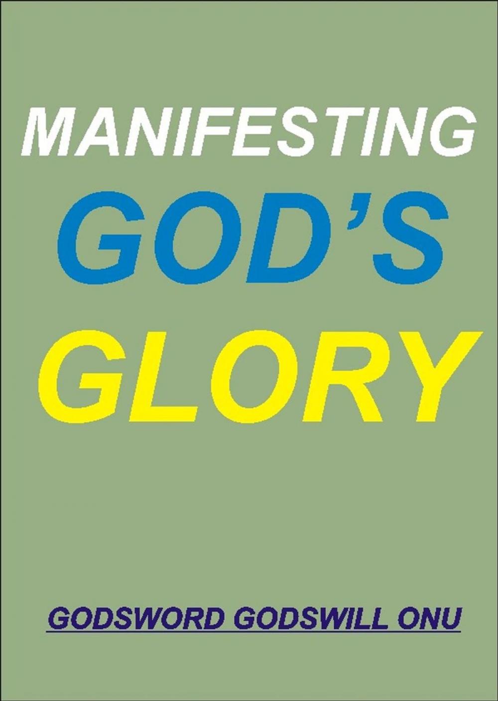 Big bigCover of Manifesting God’s Glory