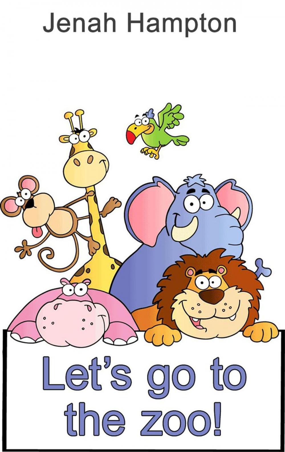 Big bigCover of Let's Go To The Zoo (Illustrated Children's Book Ages 2-5)