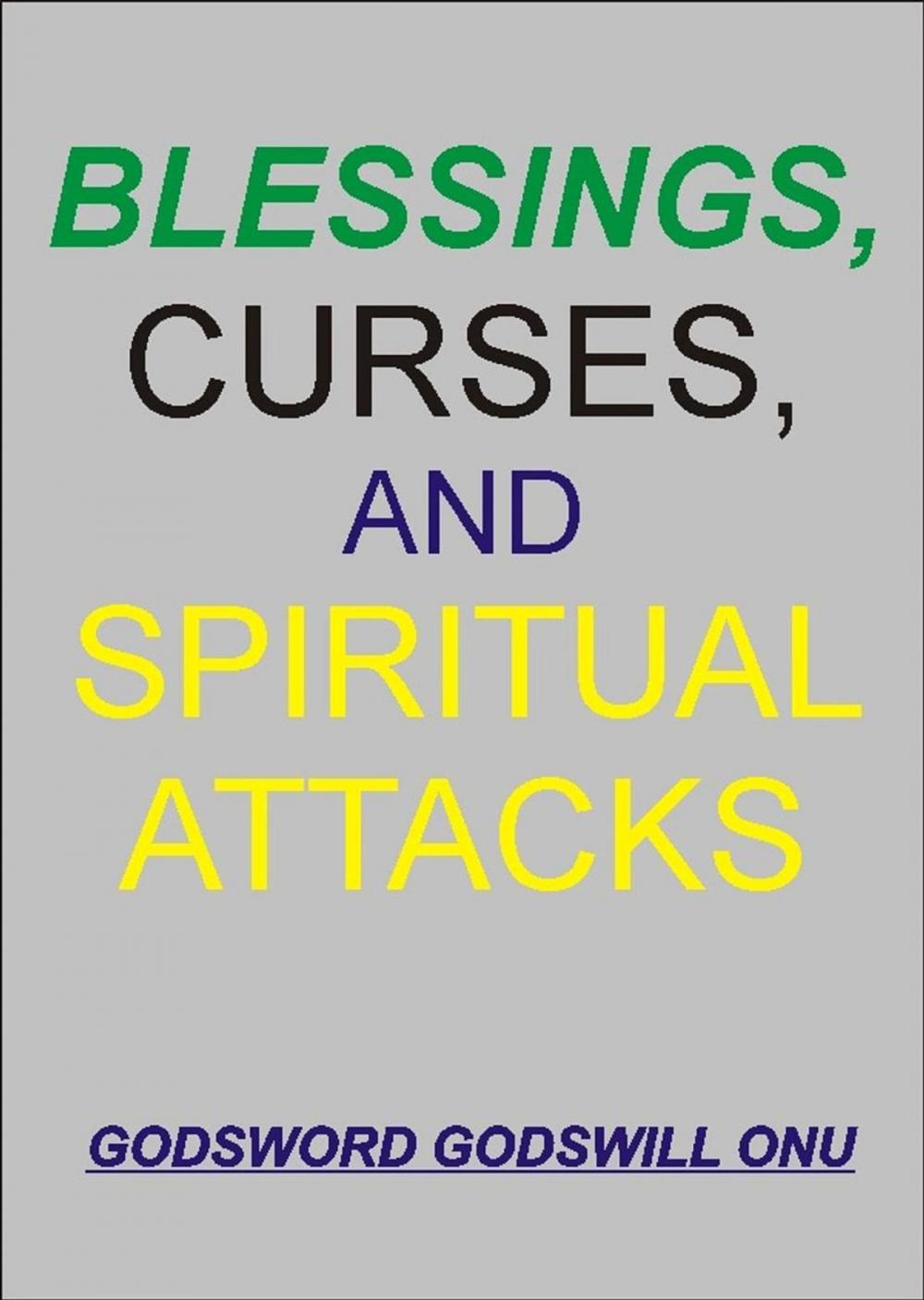 Big bigCover of Blessings, Curses, and Spiritual Attacks