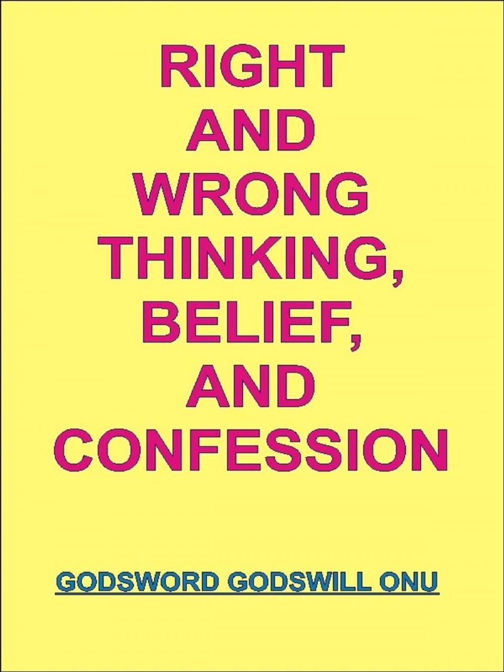 Big bigCover of Right and Wrong Thinking, Belief, and Confession