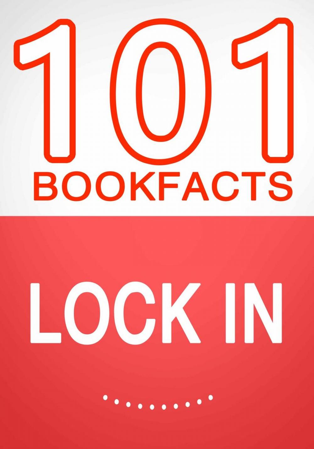 Big bigCover of Lock In- 101 Amazing Facts You Didn't Know