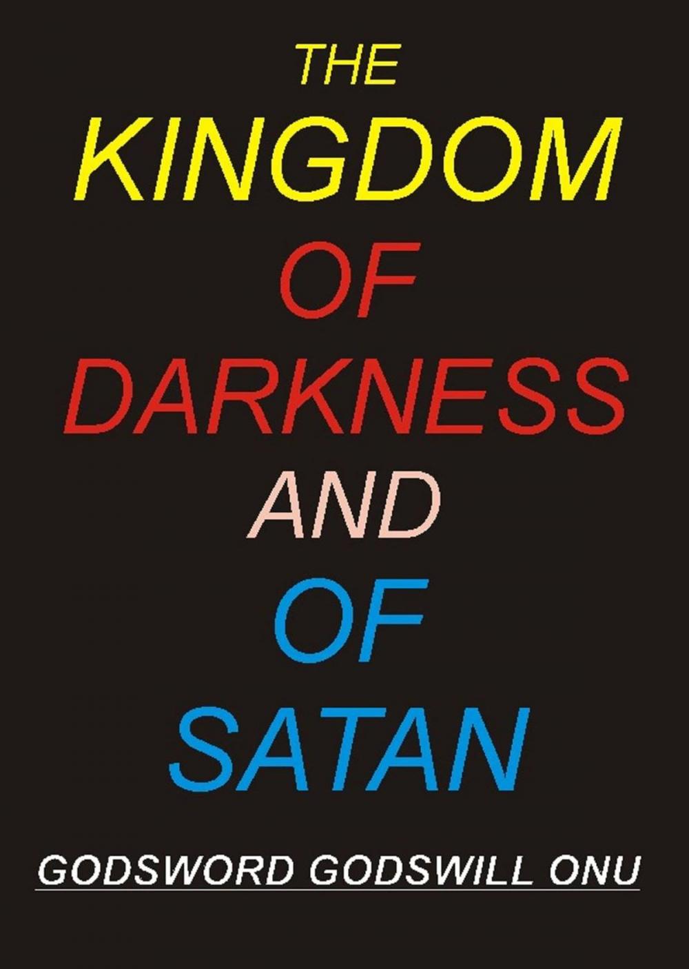 Big bigCover of The Kingdom of Darkness and of Satan