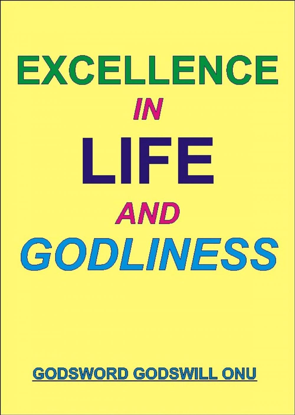 Big bigCover of Excellence In Life and Godliness