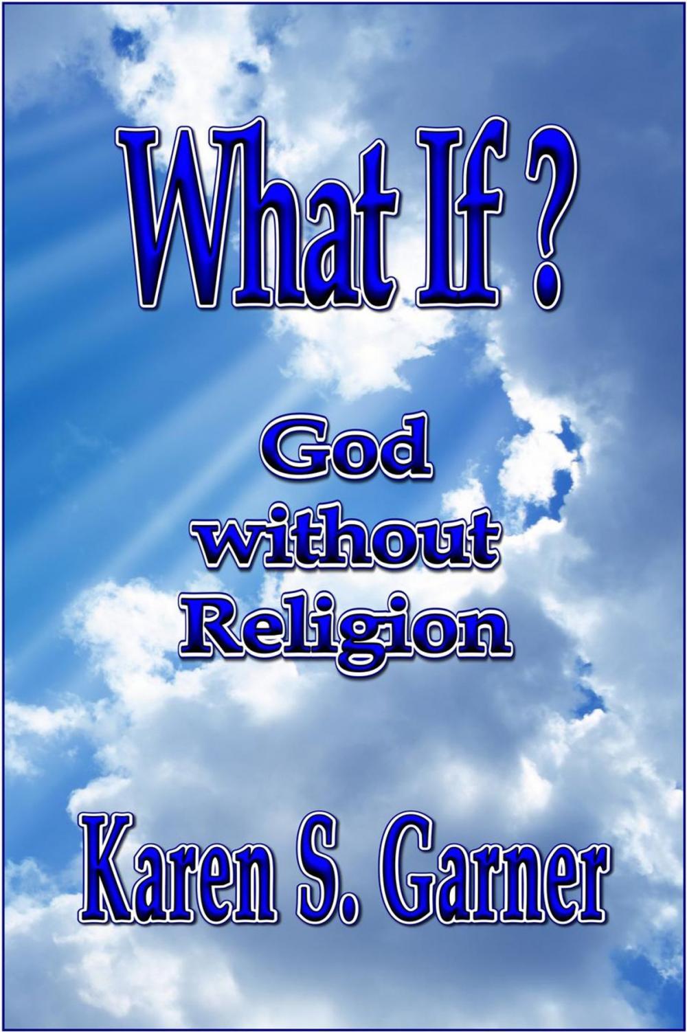 Big bigCover of What If? God without Religion