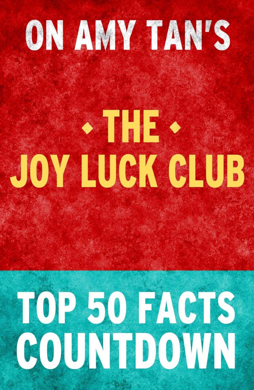 Big bigCover of The Joy Luck Club - Top 50 Facts Countdown