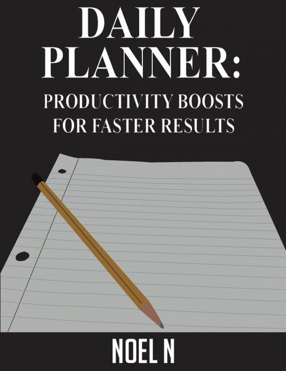 Big bigCover of Daily Planner: Productivity Boosts for Faster Results