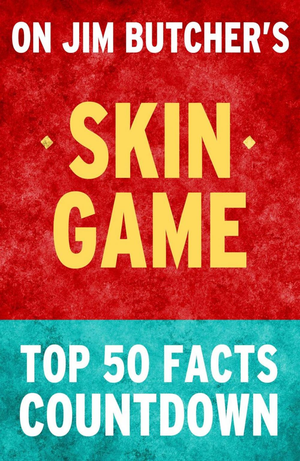 Big bigCover of Skin Game - Top 50 Facts Countdown