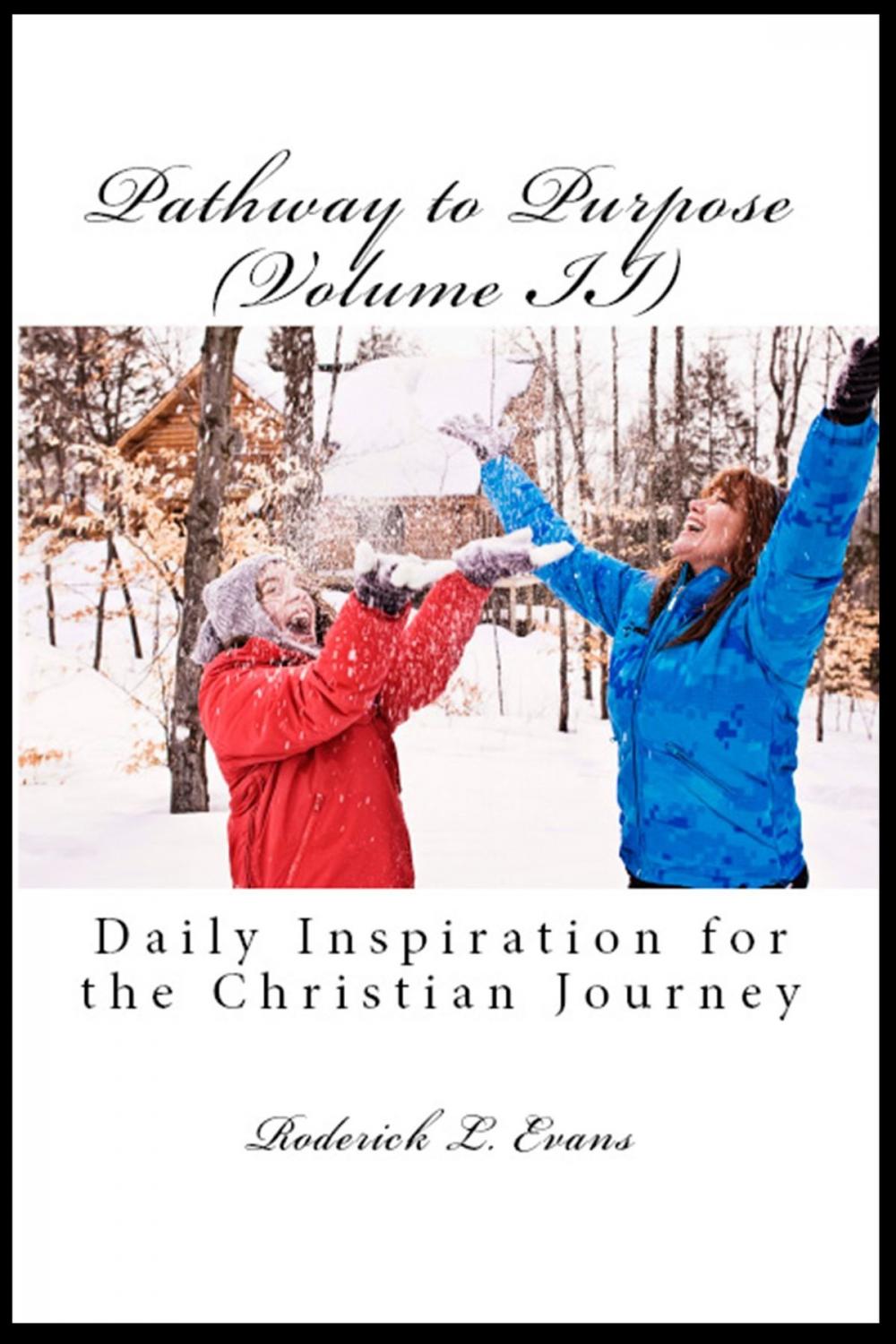 Big bigCover of Pathway to Purpose (Volume II): Daily Inspiration for the Christian Journey