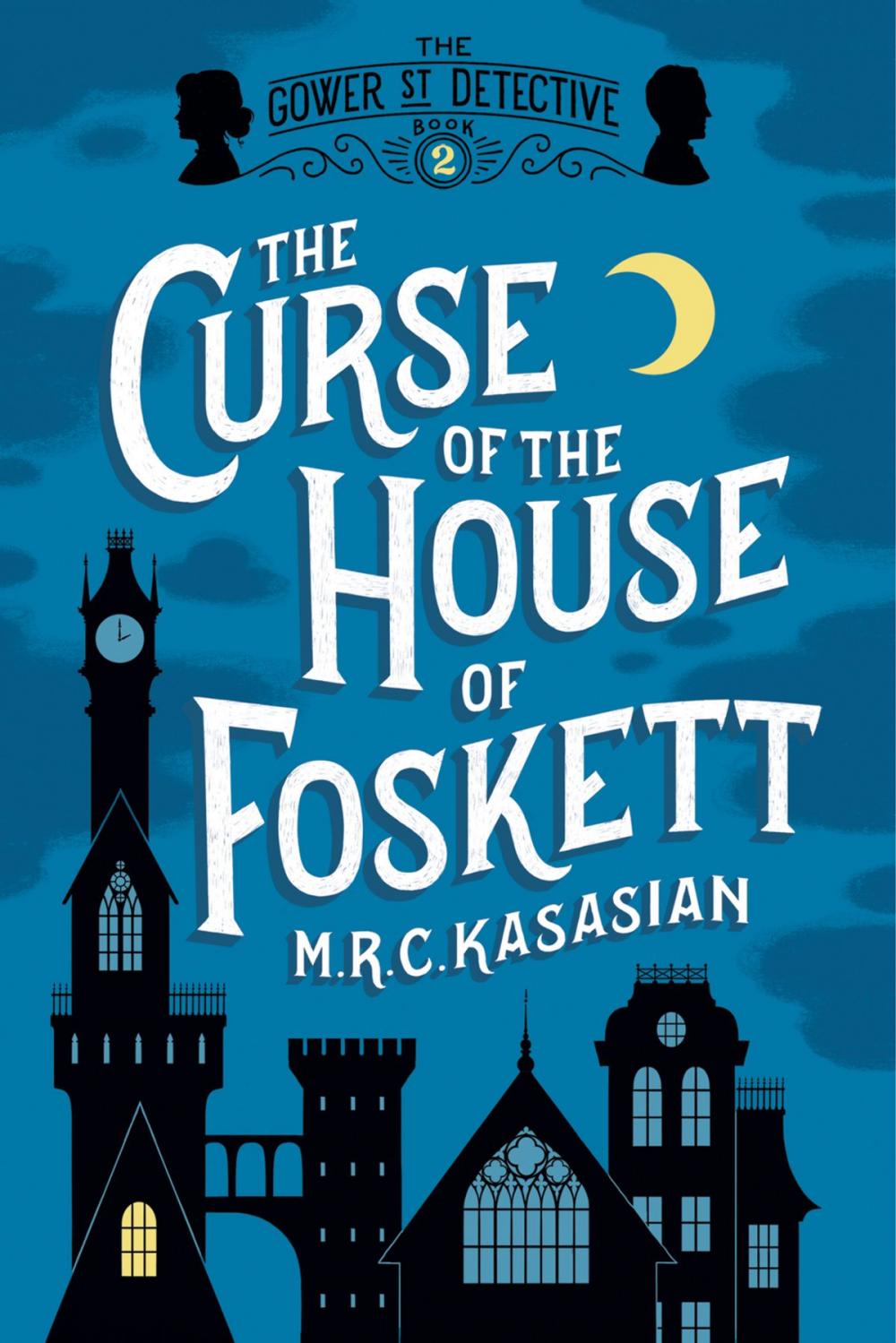 Big bigCover of The Curse of the House of Foskett: The Gower Street Detective: Book 2 (Gower Street Detectives)