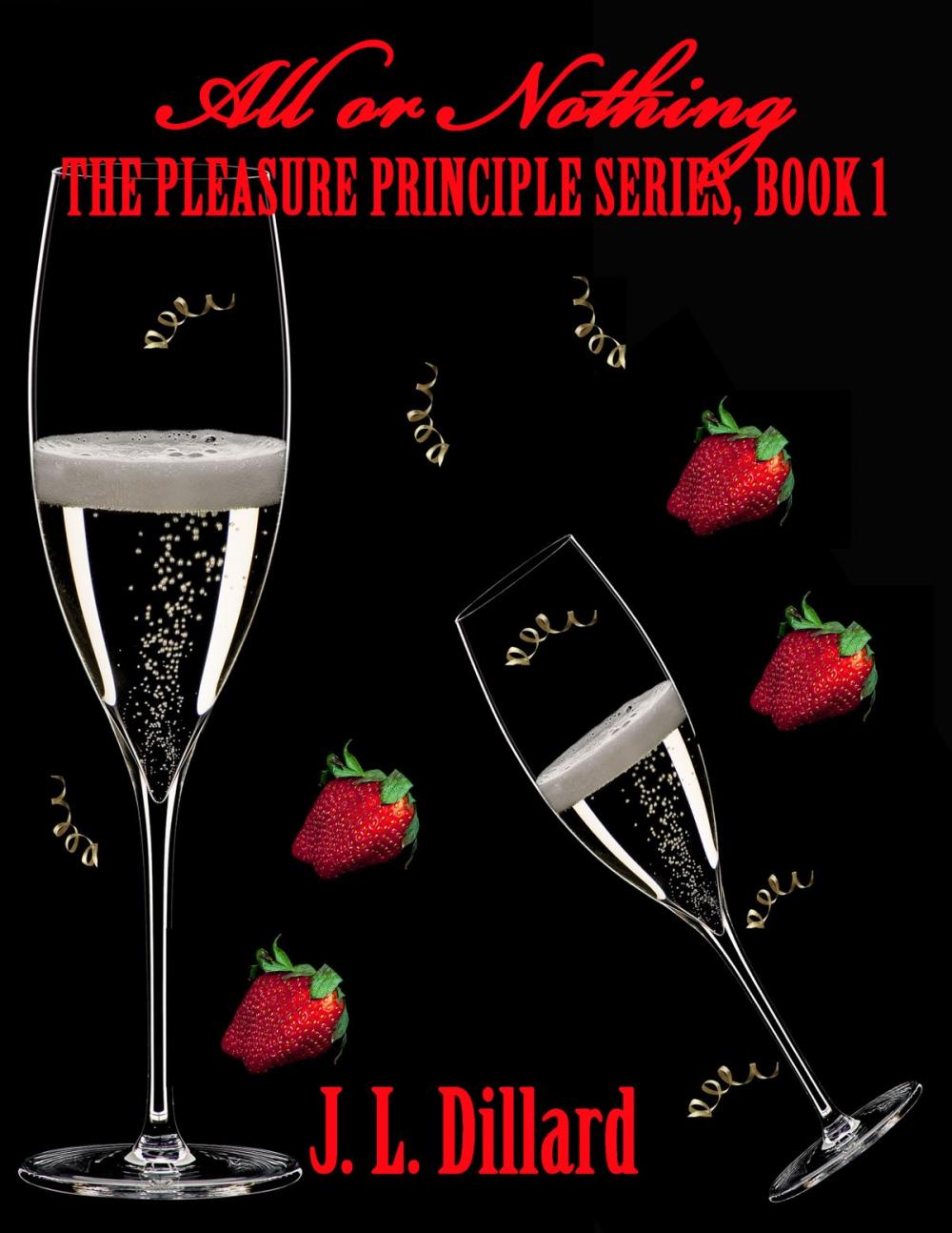 Big bigCover of All or Nothing - The Pleasure Principle Series (Book 1)