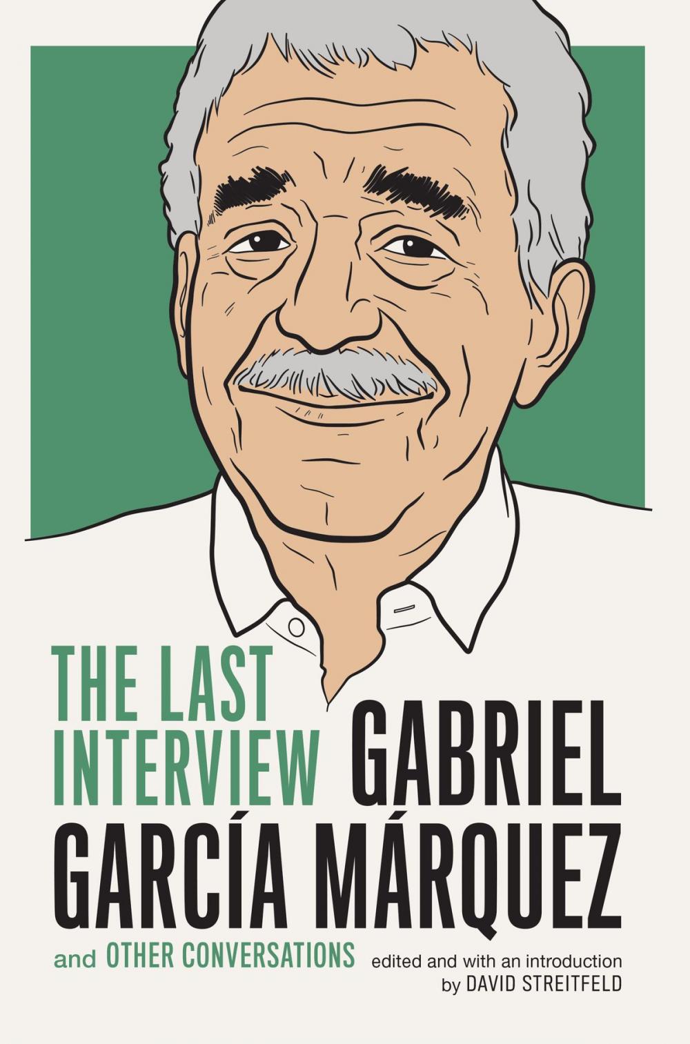 Big bigCover of Gabriel Garcia Marquez: The Last Interview