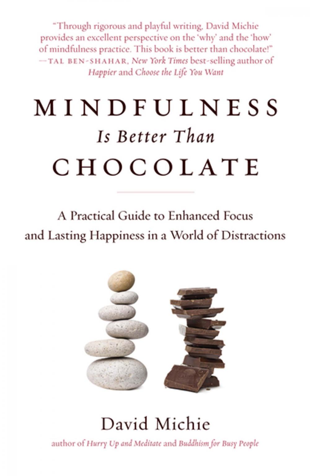 Big bigCover of Mindfulness Is Better Than Chocolate