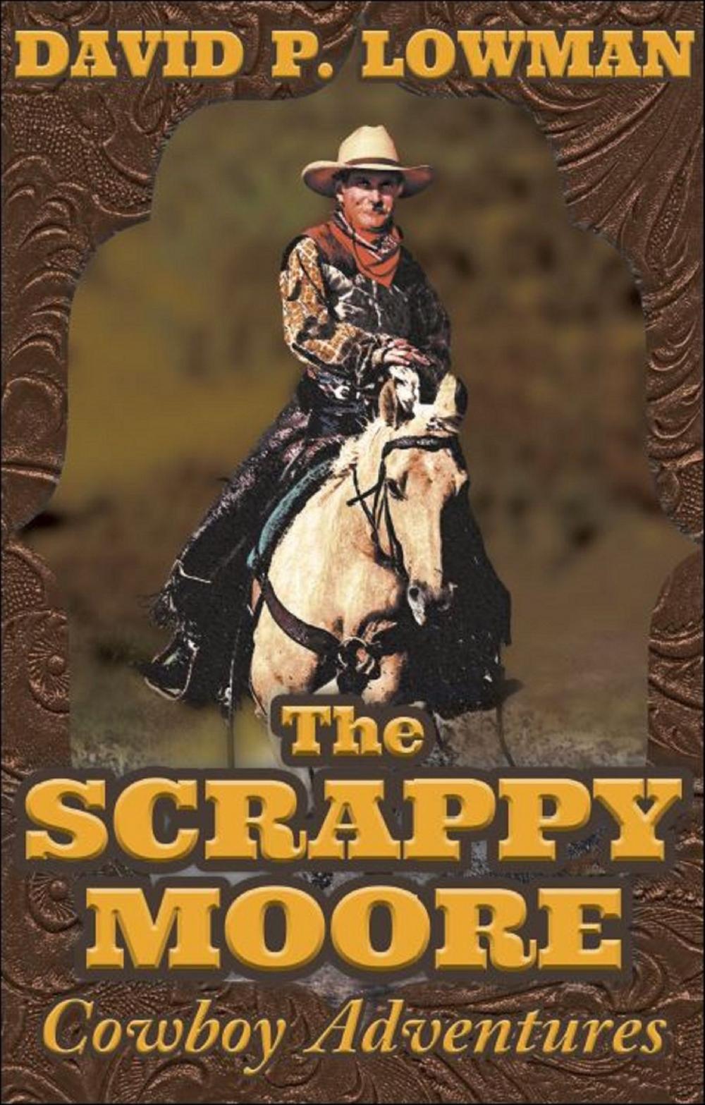 Big bigCover of The Scrappy Moore Cowboy Adventures