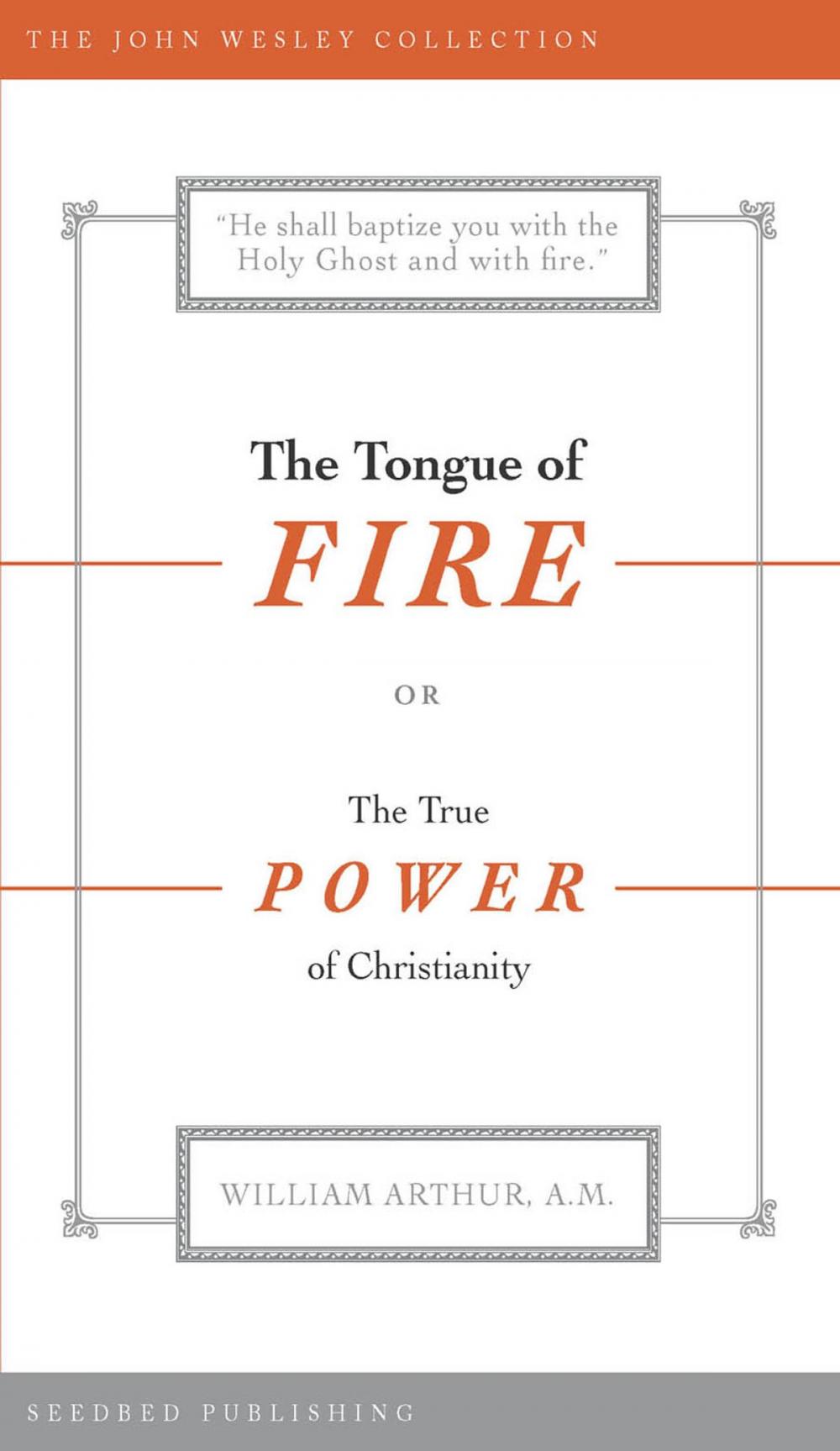 Big bigCover of The Tongue of Fire: The True Power of Christianity