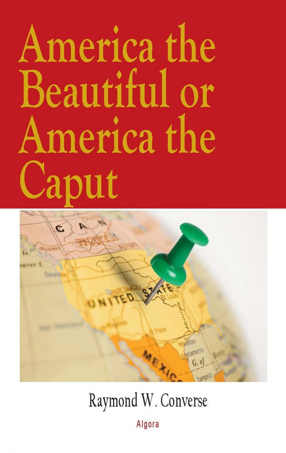 Big bigCover of America the Beautiful Or America the Caput