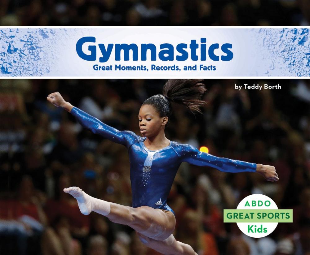 Big bigCover of Gymnastics: Great Moments, Records, and Facts