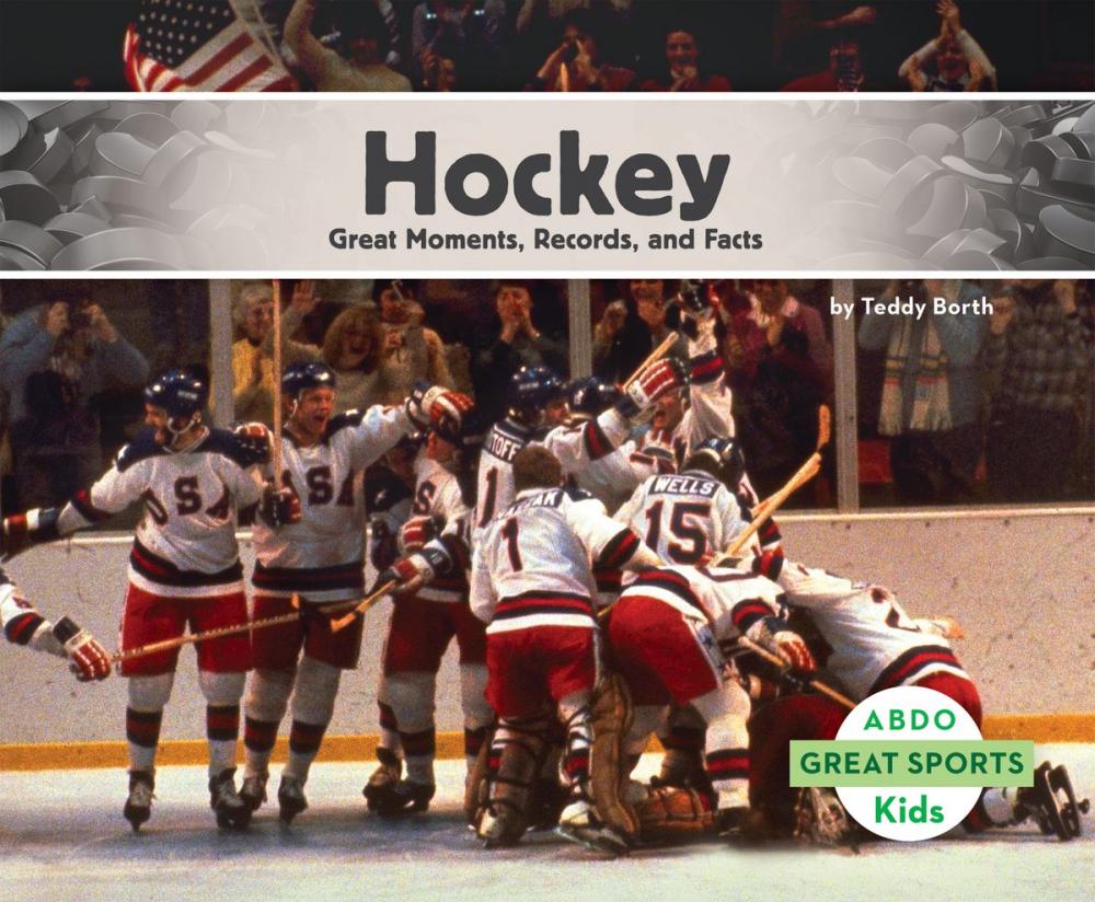 Big bigCover of Hockey: Great Moments, Records, and Facts