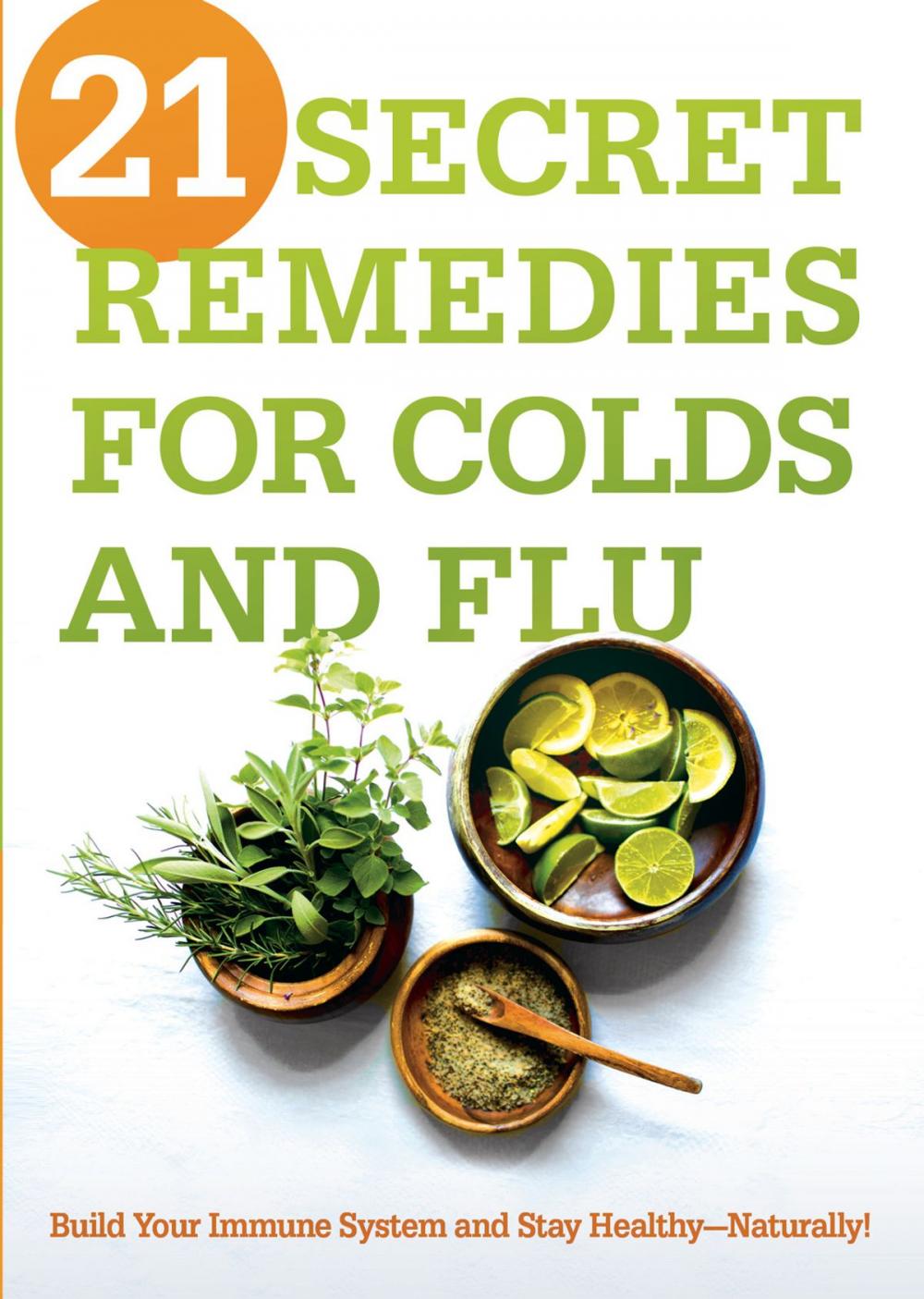 Big bigCover of 21 Secret Remedies for Colds and Flu