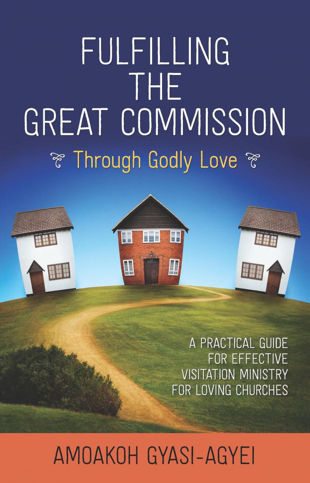 Big bigCover of Fulfilling the Great Commission Through Godly Love