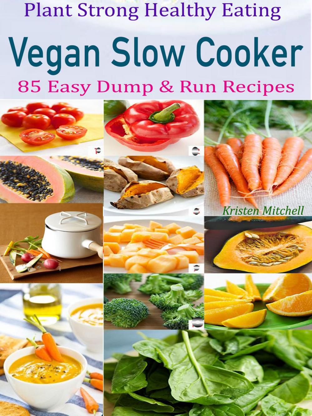 Big bigCover of Plant Strong Healthy Eating Vegan Slow Cooker