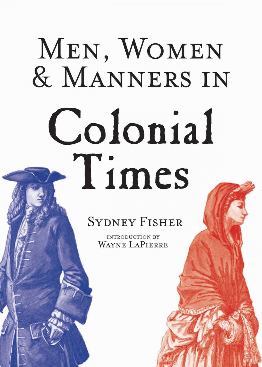 Big bigCover of Men, Women & Manners in Colonial Times