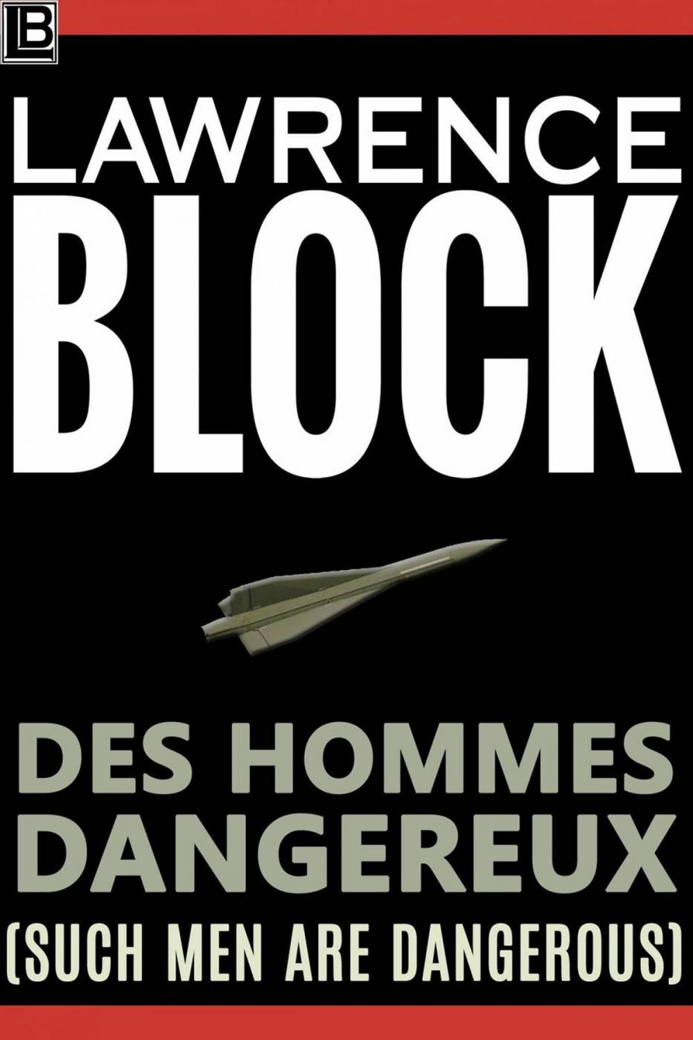 Big bigCover of Des Hommes Dangereux (Such Men Are Dangerous)