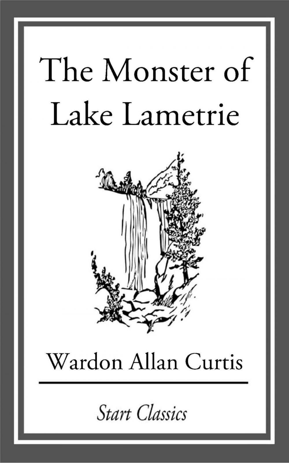 Big bigCover of The Monster of Lake Lametrie