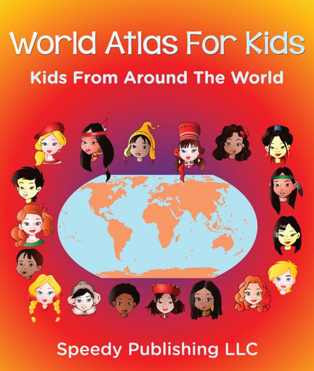 Big bigCover of World Atlas For Kids - Kids From Around The World